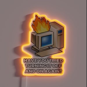 Have You Tried Turning It Off And On Again RGB Neon Sign Have You Tried Turning It Off And On Again RGB Neon Sign