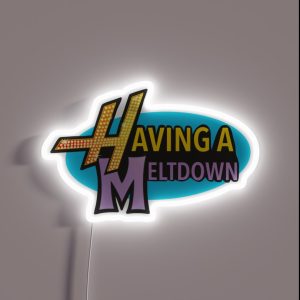 Having A Meltdown 1 RGB Neon Sign