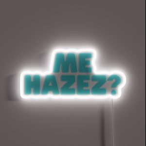 Hazez Me RGB Neon Sign