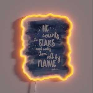 He Counts The Stars And Calls Them All By Name RGB Neon Sign He Counts The Stars And Calls Them All By Name RGB Neon Sign