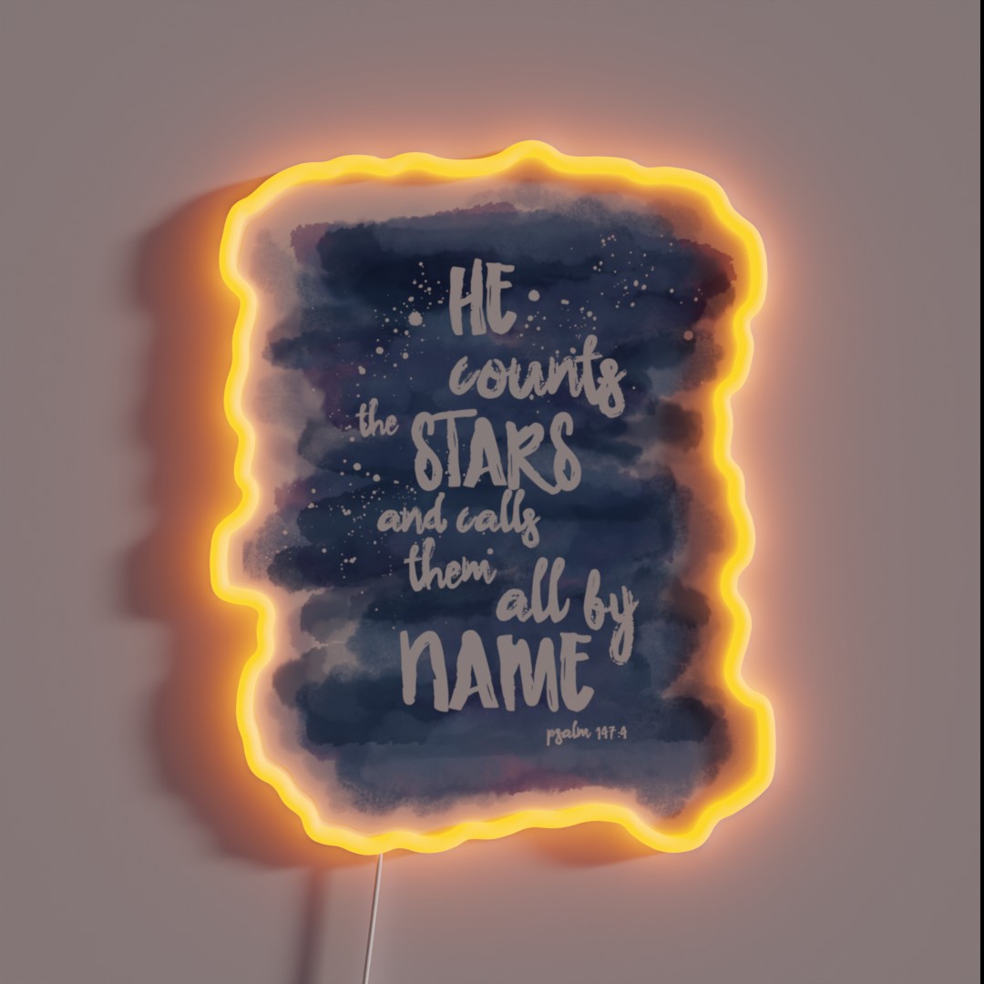 He Counts The Stars And Calls Them All By Name RGB Neon Sign He Counts The Stars And Calls Them All By Name RGB Neon Sign