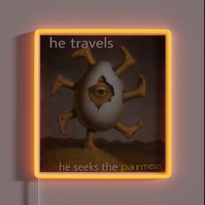 He Travels He Seeks The Parmesan RGB Neon Sign