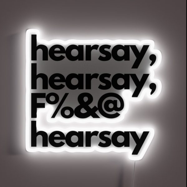Hearsay Hearsay F And Hearsay RGB Neon Sign