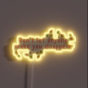 Heartstopper Quote Don T Let Anyone Make You Disappear Pink Leaves RGB Neon Sign