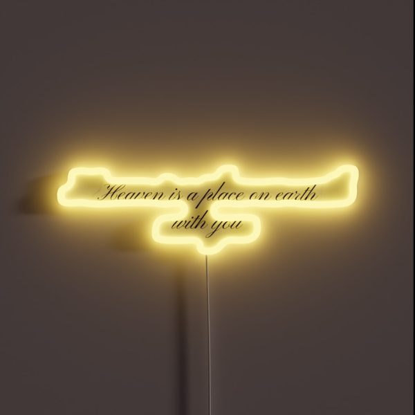 Heaven Is A Place On Earth With You RGB Neon Sign