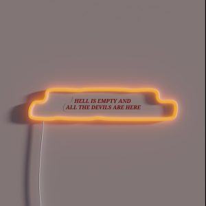 Hell Is Empty And All The Devils Are Here Graphic Quote RGB Neon Sign