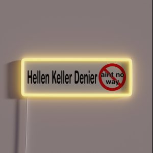Hellen Keller Denier RGB Neon Sign