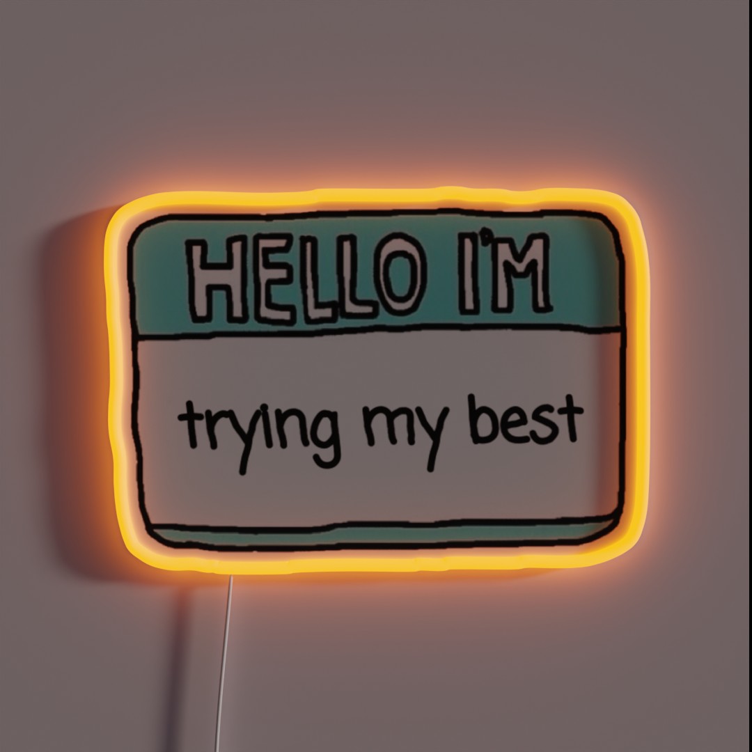 Hello I M Trying My Best RGB Neon Sign Hello I M Trying My Best RGB Neon Sign