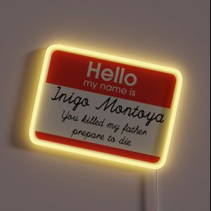 Hello My Name Is Inigo Montoya RGB Neon Sign