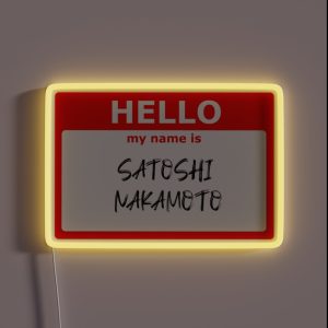 HELLO My Name Is Satoshi Nakamoto RGB Neon Sign