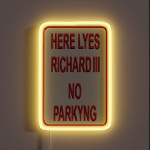 Here Lyes Richard III RGB Neon Sign