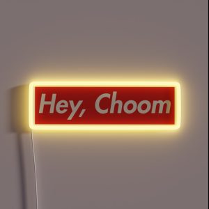 Hey Choom RGB Neon Sign Hey Choom RGB Neon Sign