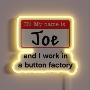 Hi My Name Is Joe RGB Neon Sign