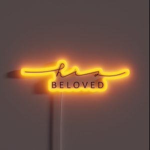 His Beloved Christian Quote RGB Neon Sign