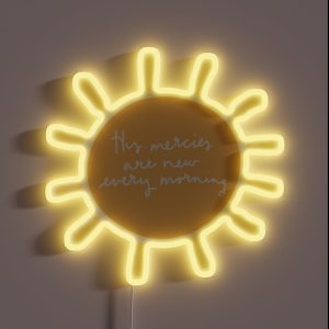 His Mercies Are New Every Morning RGB Neon Sign