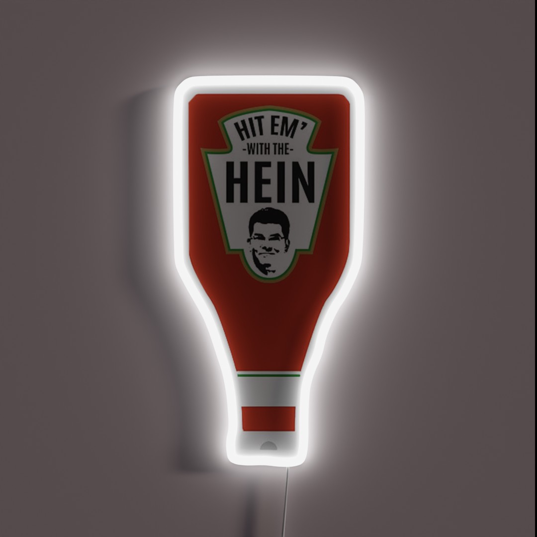 Hit Em With The Hein RGB Neon Sign Hit Em With The Hein RGB Neon Sign