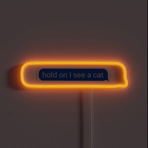 Hold On I See A Cat RGB Neon Sign Hold On I See A Cat RGB Neon Sign