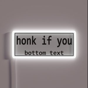 Honk If You Bottom Text Bumper RGB Neon Sign