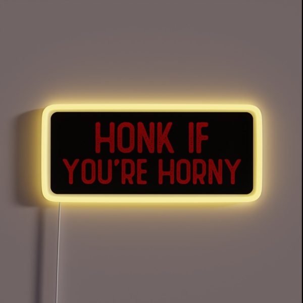 Honk If You Re Horny Cool Bumper RGB Neon Sign