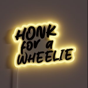 Honk Wheelie RGB Neon Sign Honk Wheelie RGB Neon Sign