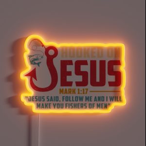 Hooked On Jesus I Will Make You RGB Neon Sign Hooked On Jesus I Will Make You RGB Neon Sign