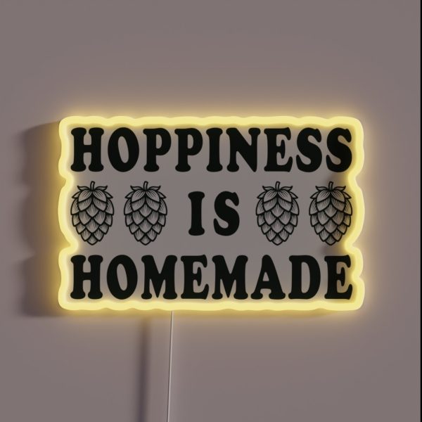 Hoppiness Is Homemade Homebrewing Enthusiast S RGB Neon Sign