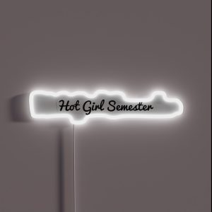 Hot Girl Semester RGB Neon Sign