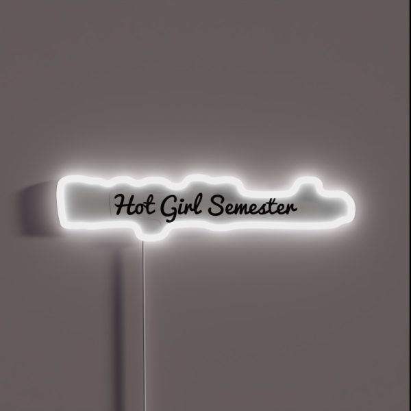 Hot Girl Semester RGB Neon Sign