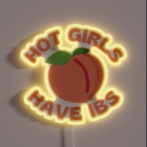 Hot Girls Have IBS RGB Neon Sign