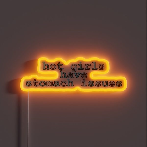 Hot Girls Have Stomach Issues RGB Neon Sign
