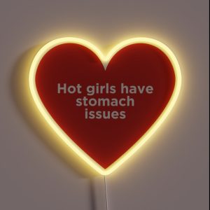 Hot Girls Have Stomach Issues RGB Neon Sign