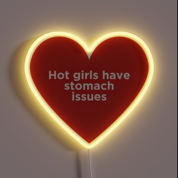 Hot Girls Have Stomach Issues RGB Neon Sign