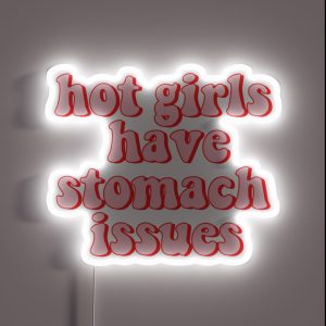 Hot Girls Have Stomach Issues RGB Neon Sign