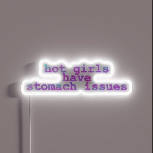 Hot Girls Have Stomach Issues RGB Neon Sign