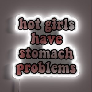 Hot Girls Have Stomach Issues RGB Neon Sign