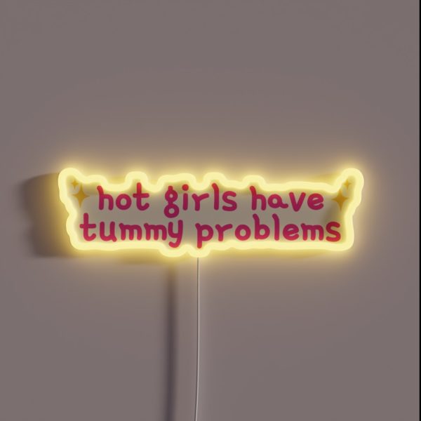 Hot Girls Have Tummy Problems Funny Cute RGB Neon Sign
