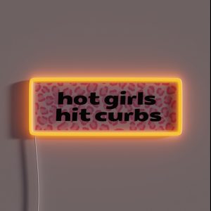 Hot Girls Hit Curbs RGB Neon Sign