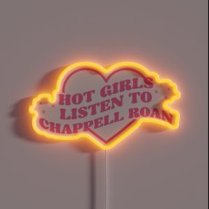 HOT GIRLS LISTEN TO CHAPPELL ROAN RGB Neon Sign
