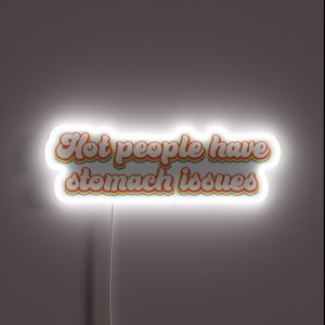 Hot People Have Stomach Issues RGB Neon Sign