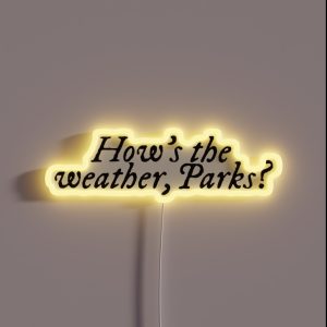 How S The Weather Parks Magnolia Parks RGB Neon Sign