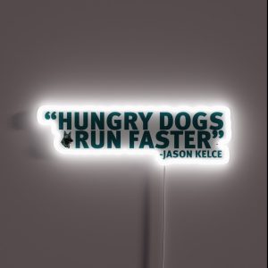 Hungry Dogs Run Faster RGB Neon Sign