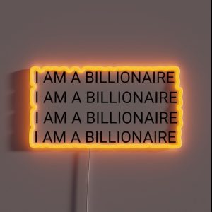 I Am A Billionaire RGB Neon Sign I Am A Billionaire RGB Neon Sign