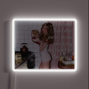 I Am One Bad Day Away From Sticking My Head In The Oven RGB Neon Sign