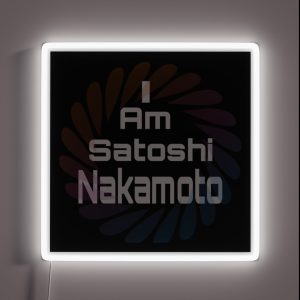 I Am Satoshi Nakamoto On Demand RGB Neon Sign