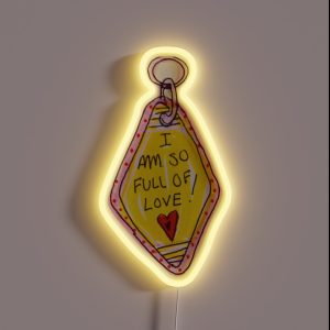 I Am So Full Of Love RGB Neon Sign