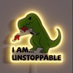 I Am Unstoppable T Rex RGB Neon Sign