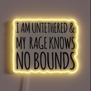 I Am Untethered And My Rage Knows No Bounds IASIP It S Always Sunny Dennis Quote RGB Neon Sign