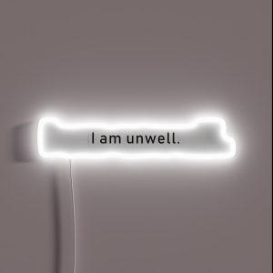 I Am Unwell RGB Neon Sign I Am Unwell RGB Neon Sign