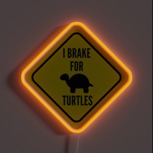 I Brake For Turtles RGB Neon Sign