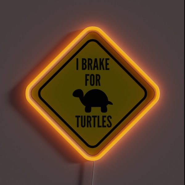 I Brake For Turtles RGB Neon Sign